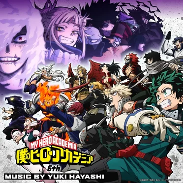 My Hero Academia: 6th Original Soundtrack