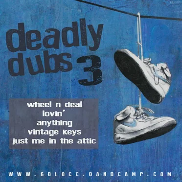 Deadly Dubs 3 by 6Blocc - album cover