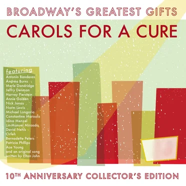 Broadway’s Greatest Gifts: Carols for a Cure, Volume 10 by Various Artists - album cover