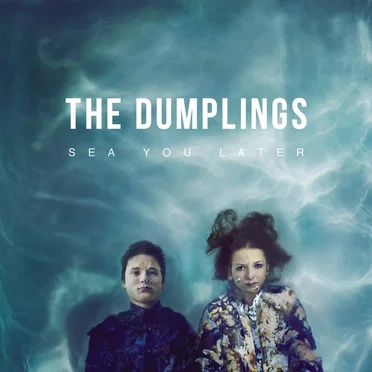 Sea You Later by The Dumplings - album cover