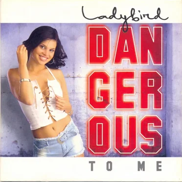 Dangerous to Me