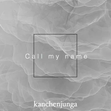 Call my name
