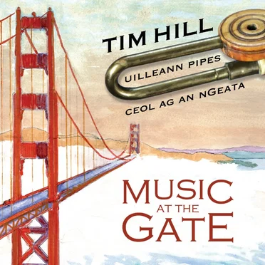 Ceol ag an nGeata: Music at the Gate by Tim Hill - album cover