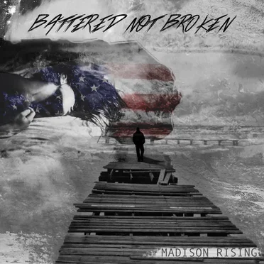 Battered Not Broken by Madison Rising - album cover