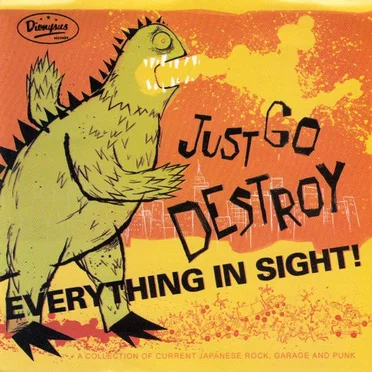 Just Go Destroy Everything in Sight! by Various Artists - album cover