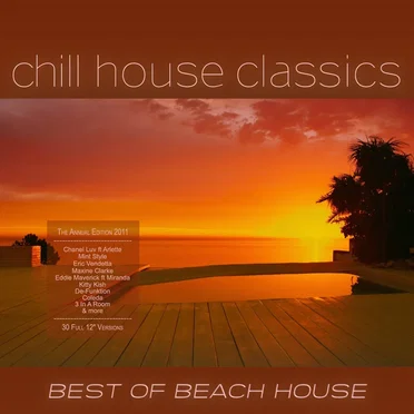 Best of Beach House, Vol.1 (Chill House Classics) by Various Artists - album cover