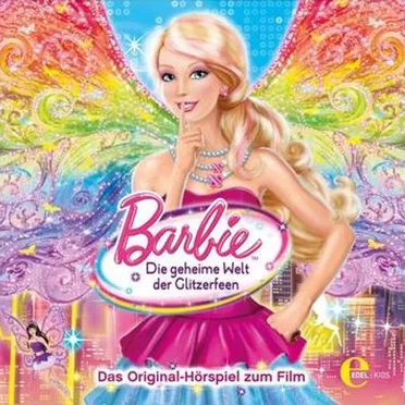 Barbie in: Die geheime Welt der Glitzerfeen - Das Original-Hörspiel zum Film by Barbie - album cover