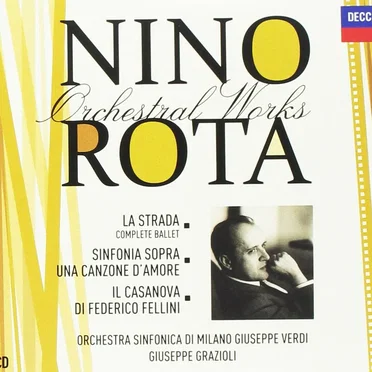 Orchestral Works: La Strada (Complete Ballet) / Sinfonia Sopra Una Canzone D'Amore / Il Casanova Di Federico Fellini