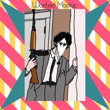 Wanted Maniac