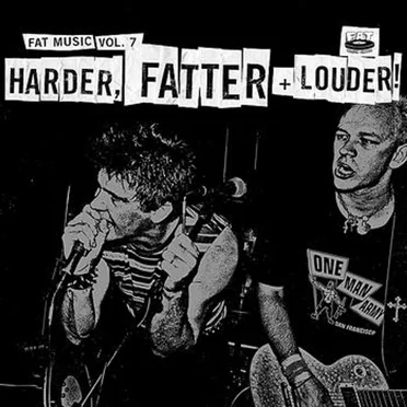 Fat Music, Volume 7: Harder, Fatter + Louder! by Various Artists - album cover