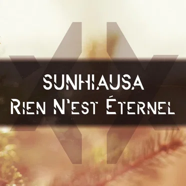 Rien N'est Éternel by Sunhiausa - album cover