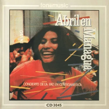 Abril en Managua: Concierto de la paz en Centroamérica by Various Artists - album cover