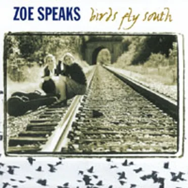 Birds Fly South by Zoe Speaks - album cover