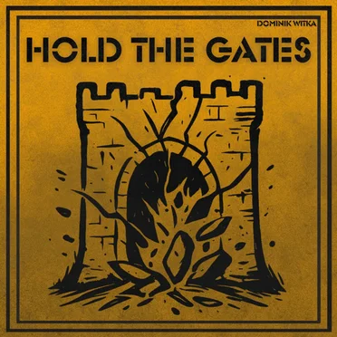 Hold The Gates by Dominik Witka - album cover