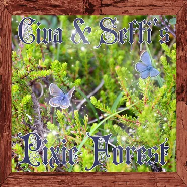 Civa & Seffi's Pixie Forest