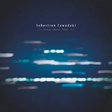 Songs about Time #2 by Sebastian Zawadzki - album cover