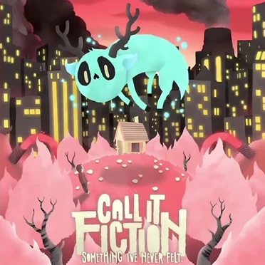 Something I've Never Felt by Call It Fiction - album cover