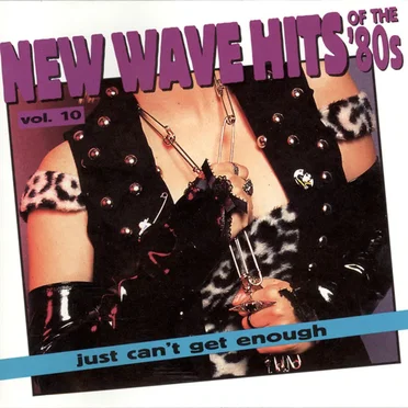 Just Can’t Get Enough: New Wave Hits of the ’80s, Volume 10 by Various Artists - album cover