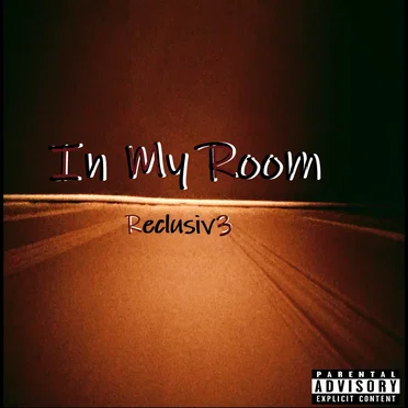 In My Room by Reclusiv3 - album cover