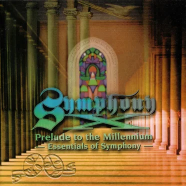 Prelude to the Millennium: Essentials of Symphony by Symphony X - album cover