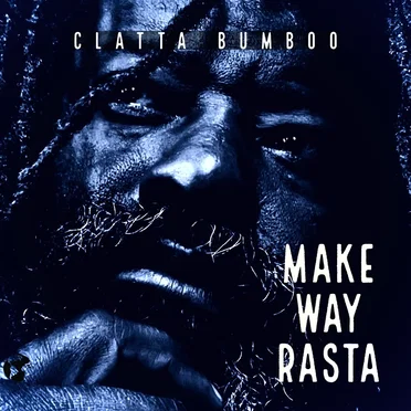 Make Way Rasta by Clatta Bumboo - album cover