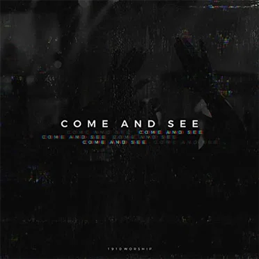 Come and See by 1910 Worship - album cover