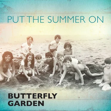 Put the Summer On by Butterfly Garden - album cover