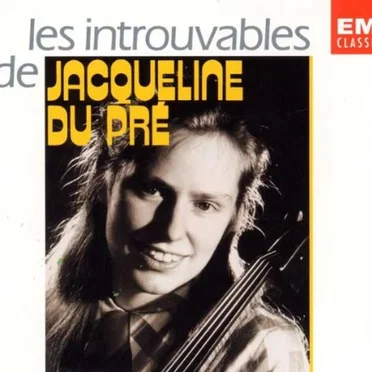 Les Introuvables de Jacqueline du Pré