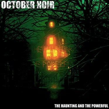 The Haunting and The Powerful by October Noir - album cover