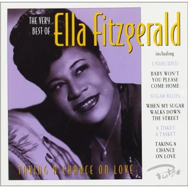 The Very Best of Ella Fitzgerald: Taking a Chance on Love