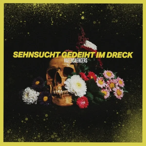 Sehnsucht gedeiht im Dreck