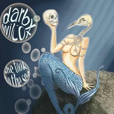 She Took to the Sea by Darby Wilcox - album cover