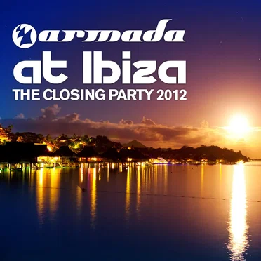 Armada at Ibiza - The Closing Party 2012 by Various Artists - album cover