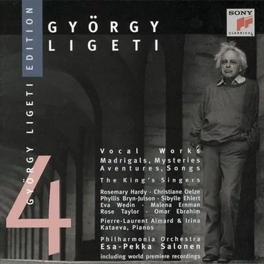 Ligeti Edition 4: Vocal Works: Madrigals / Mysteries / Aventures / Songs