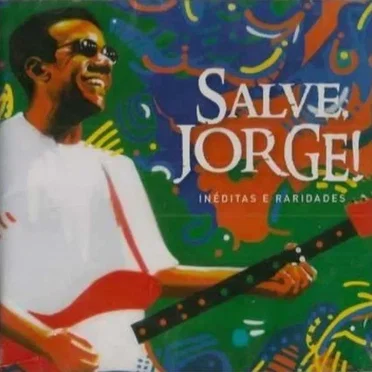 Salve Jorge! Inéditas E Raridades