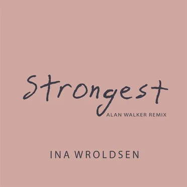 Strongest (Alan Walker remix)