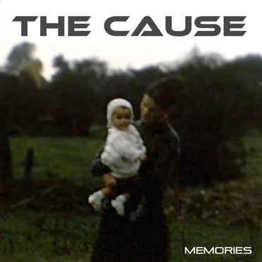 Memories by The Cause - album cover