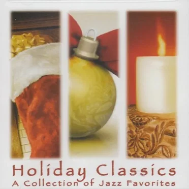 Holiday Classics: A Collection of Jazz Favorites by Various Artists - album cover