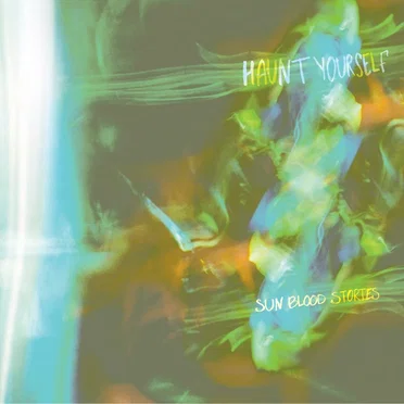 Haunt Yourself by Sun Blood Stories - album cover