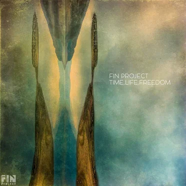 Time.Life.Freedom by FIN Project - album cover