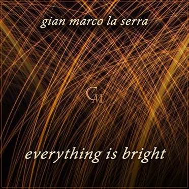 Everything Is Bright by Gian Marco La Serra - album cover