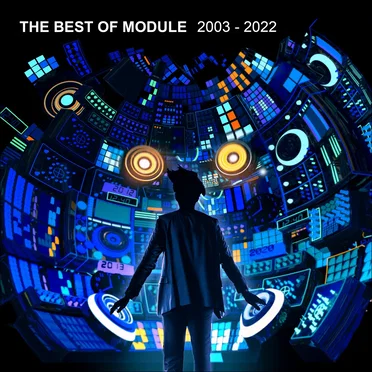 The Best of Module (2003 - 2022)
