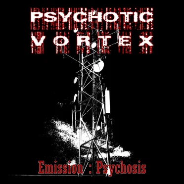 Emission : Psychosis by Psychotic Vortex - album cover