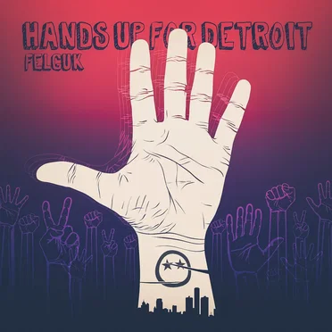 Hands Up For Detroit