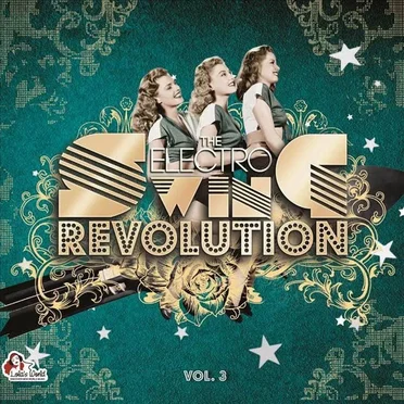The Electro Swing Revolution, Vol. 3 by Various Artists - album cover