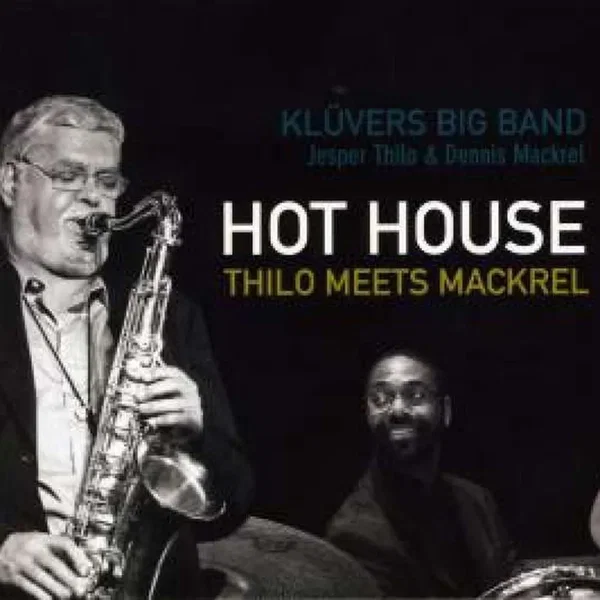 Hot House - Thilo Meets Mackrel