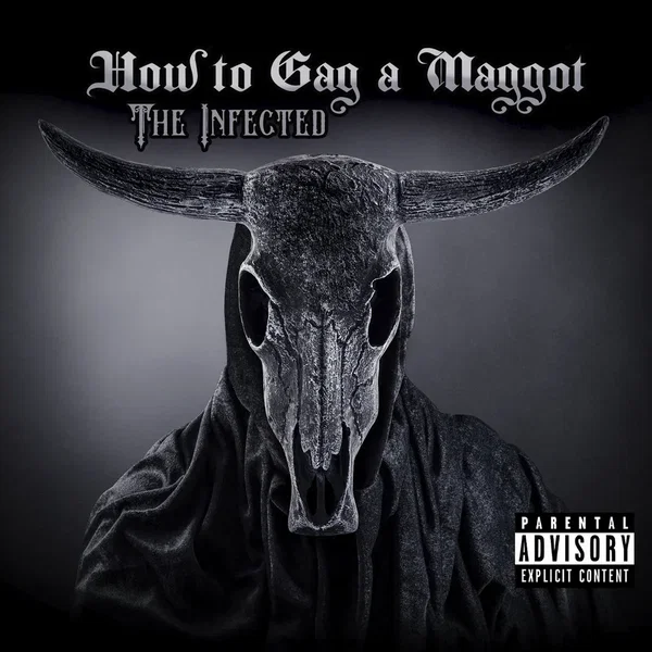 How To Gag A Maggot: The Infected