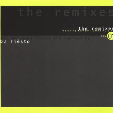 The Remixes, Volume 1: DJ Tiësto