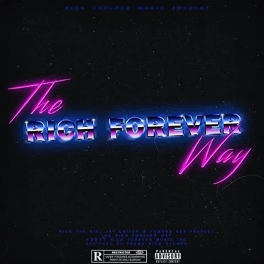 The Rich Forever Way by Rich The Kid - album cover