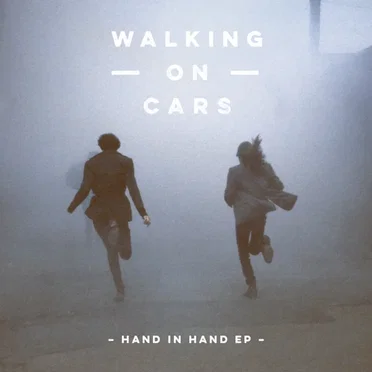Hand In Hand EP by Walking on Cars - album cover